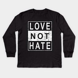 Love Not Hate | Black Lives Matter. Kids Long Sleeve T-Shirt